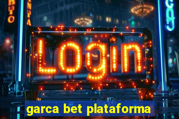 garca bet plataforma